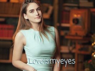 Loveismyeyes