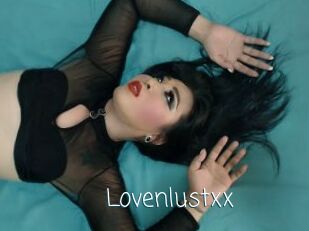 Lovenlustxx