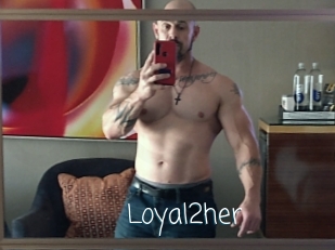 Loyal2her