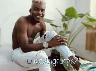 Lucasbigcocpk2