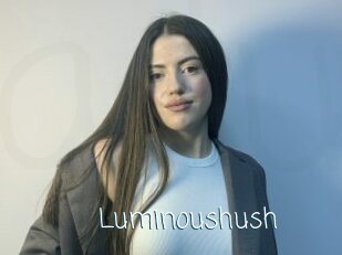 Luminoushush