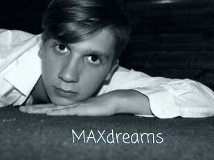 MAXdreams
