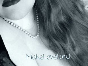 MakeLoveForU