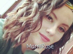 MamiRose