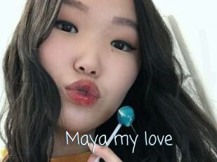 Maya_my_love