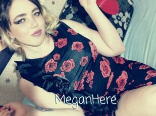 MeganHere