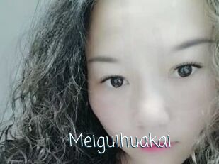 Meiguihuakai
