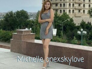 Michelle_onexskylove