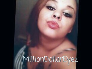MillionDollarEyez