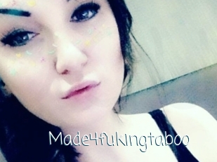 Made4fukingtaboo