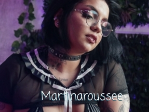 Martinaroussee