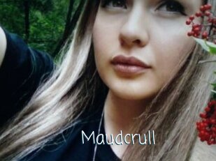 Maudcrull