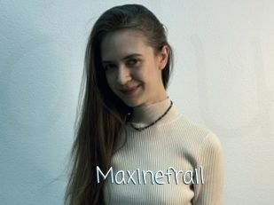 Maxinefrail