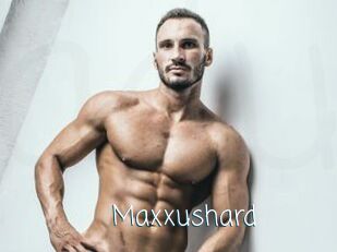 Maxxushard