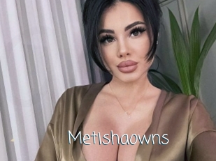 Metishaowns