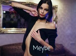 Meybe