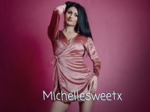 Michellesweetx