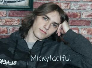 Mickytactful