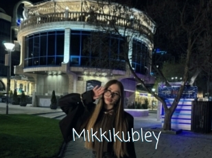 Mikkikubley