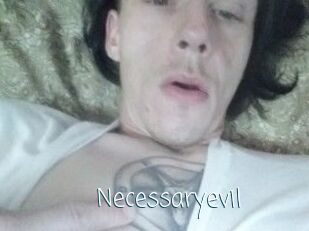 Necessaryevil