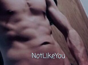 NotLikeYou