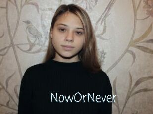 NowOrNever