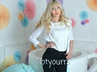 Notyourrs