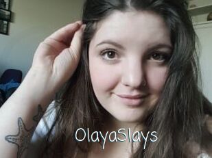 OlayaSlays