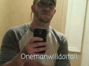 Onemanwilldoitall