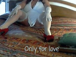 Only_for_love