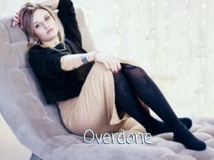 Overdone