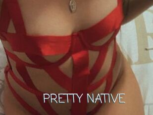 PRETTY_NATIVE
