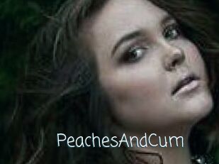 PeachesAndCum