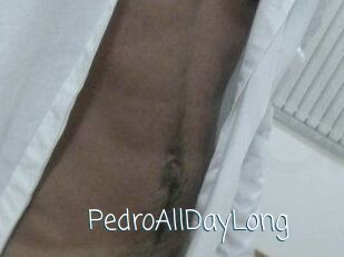 PedroAllDayLong