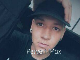 Pervert_Max