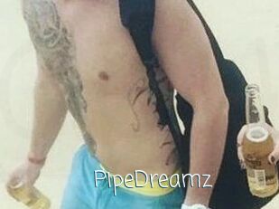 PipeDreamz