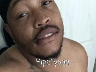 PipeTyson