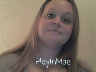 PlayInMae