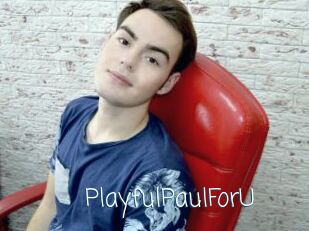 PlayfulPaulForU