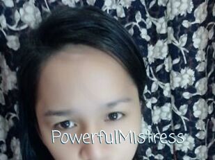 PowerfulMistress