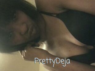 PrettyDeja