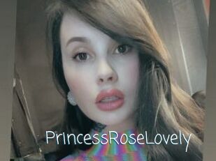 PrincessRoseLovely