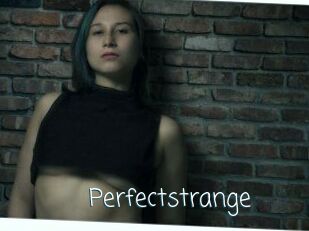 Perfectstrange