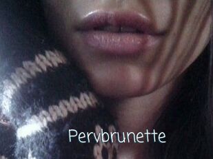 Pervbrunette