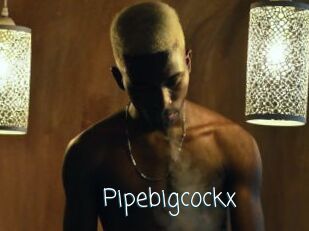 Pipebigcockx