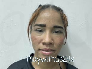Playwithus24x