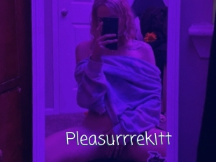 Pleasurrrekitt