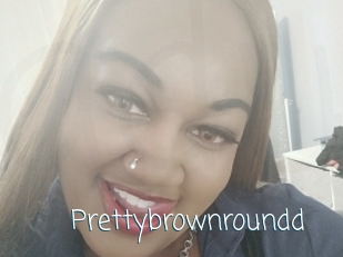 Prettybrownroundd