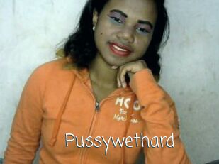 Pussywethard