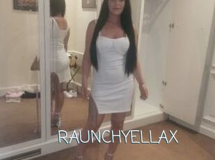 RAUNCHYELLAX